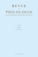 Revue de philologie, de littérature et d'histoire anciennes, vol 97 no 2